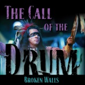 Broken Walls - The Call of the Drum (feat. Jonathan Maracle) feat. Jonathan Maracle
