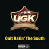 Stream & download Quit Hatin' the South (feat. Charlie Wilson & Willie D) - Single