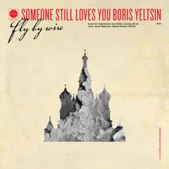 Fly by Wire by Someone Still Loves You Boris Yeltsin album reviews, ratings, credits