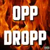 Stream & download Opp Dropp - Single