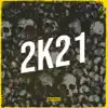 2k21 - Single album lyrics, reviews, download