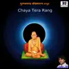 Chaya Tera Rang - Single album lyrics, reviews, download