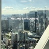 Kiss and Say Goodbye - Single