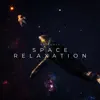 Space Relaxation (8D Audio) song lyrics