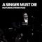 A Singer Must Die (feat. Steven Page) [Live] artwork