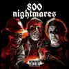 800 Nightmares (feat. 800rueb & Drako) - Single album lyrics, reviews, download