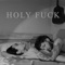 Holy Fuck - Oliver Riot lyrics