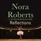Reflections: Bannion Family, Book 1 (Unabridged) - Nora Roberts