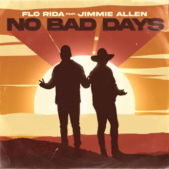 No Bad Days (feat. Jimmie Allen) by Flo Rida song reviws