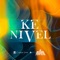 KE NIVEL - Aran One & La Melodia Perfecta lyrics