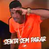 Stream & download Senta Sem Parar - Single