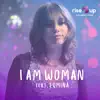 I Am Woman (feat. Lumina) - Single album lyrics, reviews, download