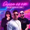 Quien Es Ese (feat. Insuchavia AR15 & El Chacal) - Single album lyrics, reviews, download