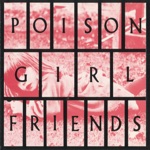 Poison Girl Friend - Save Our Planet