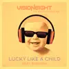 Stream & download Lucky Like a Child (The Sun Is Shining Mix) - Single