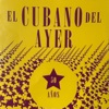 El Cubano Del Ayer - 50 Años