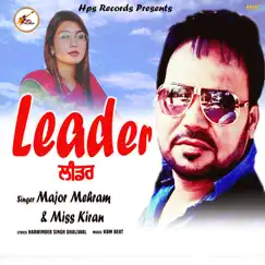 Leader - Single by Major Mehram & Miss Kiran album reviews, ratings, credits