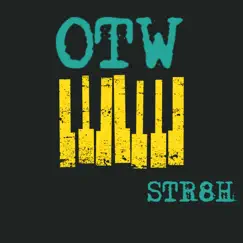 Otw - Single by Str8H album reviews, ratings, credits