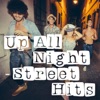 Up All Night - Street Hits