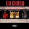 Go Crazy (feat. $peedyyy & Blue Melodies) - J.Outlaw lyrics