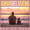 Amor del Bueno - Single