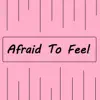 Afraid To Feel song lyrics