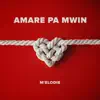 Amar pa mwin - Single album lyrics, reviews, download