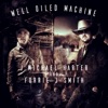 Well Oiled Machine - Single (feat. Forrie J Smith) - Single