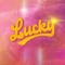 Lucky (feat. Noa Kirel) - Jubël lyrics