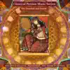 Classical Persian Music Series: The Dumbak and Santur album lyrics, reviews, download
