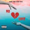 NO LOVE (feat. OGC Pepe) - Single album lyrics, reviews, download