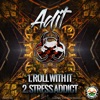 Roll With It / Stress Addict - Single