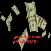 Just Got Paid (feat. Lil Dead) - Single album lyrics, reviews, download