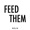 Kelis - Feed Them