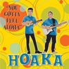 Hoaka - You Gotta Feel Aloha