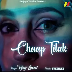 Chaap Tilak - Single by Vijay Laxmi & Freshlee album reviews, ratings, credits