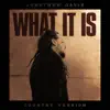 What It Is (Country Version) - Single album lyrics, reviews, download