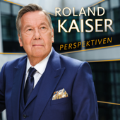 Perspektiven - Roland Kaiser