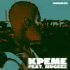 Kpeme (feat. Mugeez & R2Bees) - Single album lyrics, reviews, download