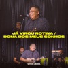 Já Virou Rotina / Dona dos Meus Sonhos (Ao Vivo) - Single