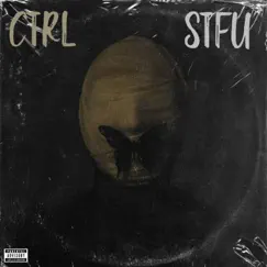 Stfu - Single by Ctrl album reviews, ratings, credits