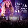 Elba Ramalho No Maior São João do Mundo (Ao Vivo) album lyrics, reviews, download