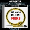 No Mang Du Mi Neks - Single