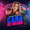 Stream & download Cara de Brabo (feat. MK no Beat) - Single