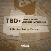 TBD x James Bond x Mission Impossible (Electro Swing Version) artwork
