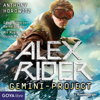 Alex Rider. Gemini-Project [Band 2] - Anthony Horowitz & Alex Rider