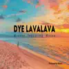 Stream & download Dye Lavalava (feat. Micky) - Single