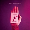 Like A Hammer - Single