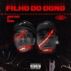 Filho do Dono - Single