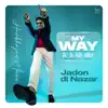 Jadon Di Nazar (From "My Way Main Te Mere Geet") - Single album lyrics, reviews, download